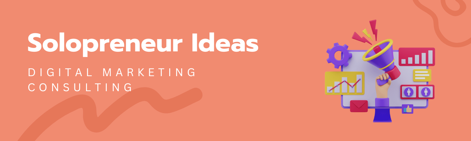 solopreneur ideas digital marketing consulting